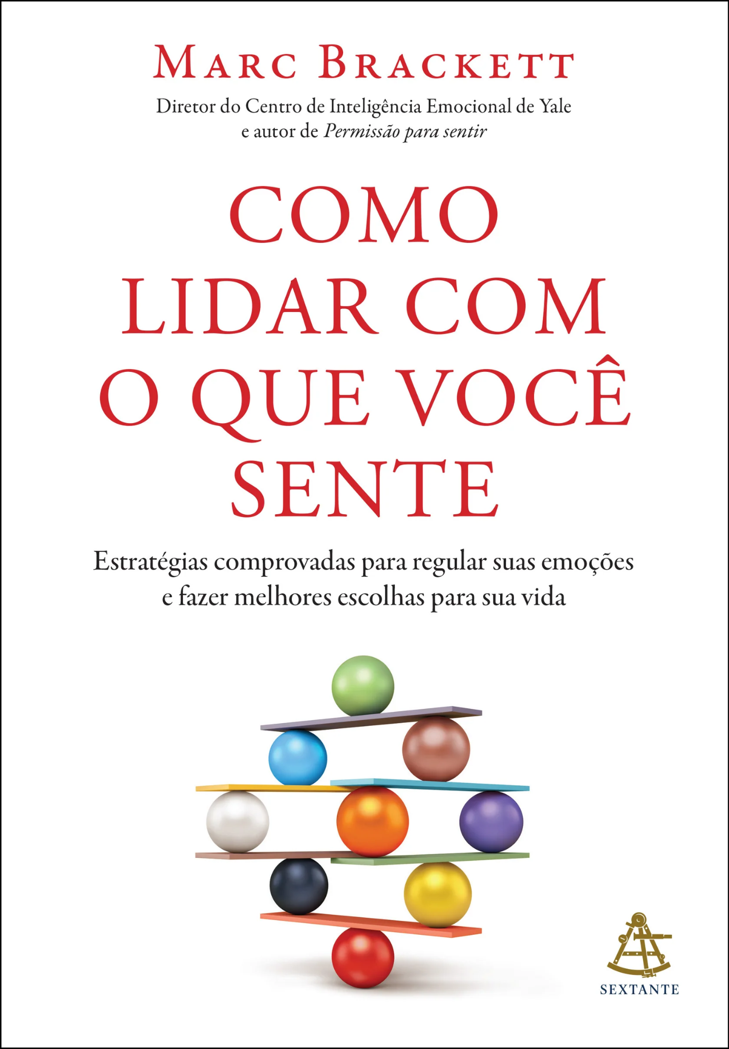 Capa do livro Como lidar com o que você sente, de Marc Brackett